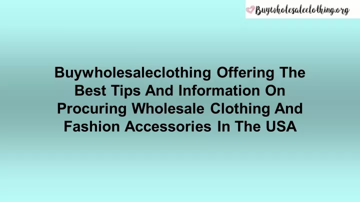 buywholesaleclothing offering the best tips