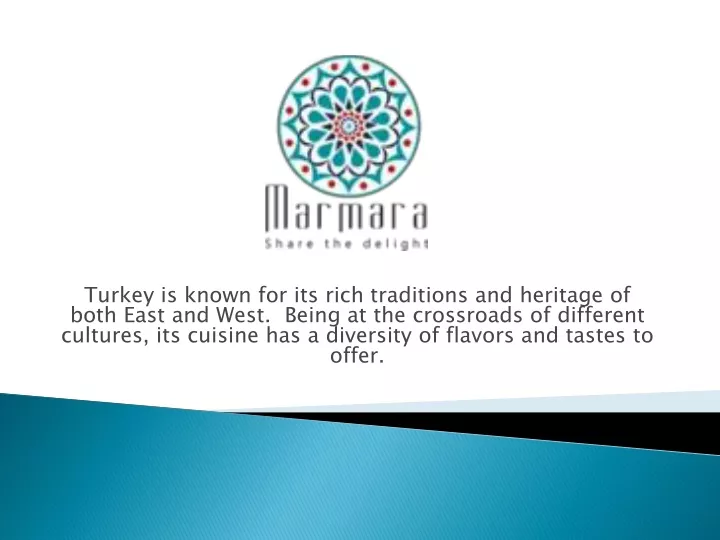 turkey is known for its rich traditions