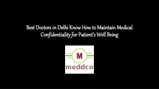 Best Doctors in Delhi Know How to Maintain Medical Confidentiality for Patient’s Well Being