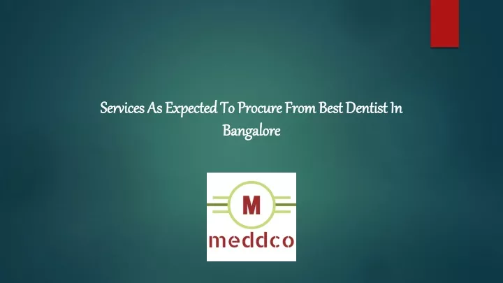 services as expected to procure from best dentist in bangalore