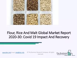 Flour, Rice And Malt Global Market Growth Opportunity, Forecast 2020 To 2023