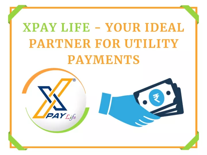 xpay life your ideal partner for utility payments
