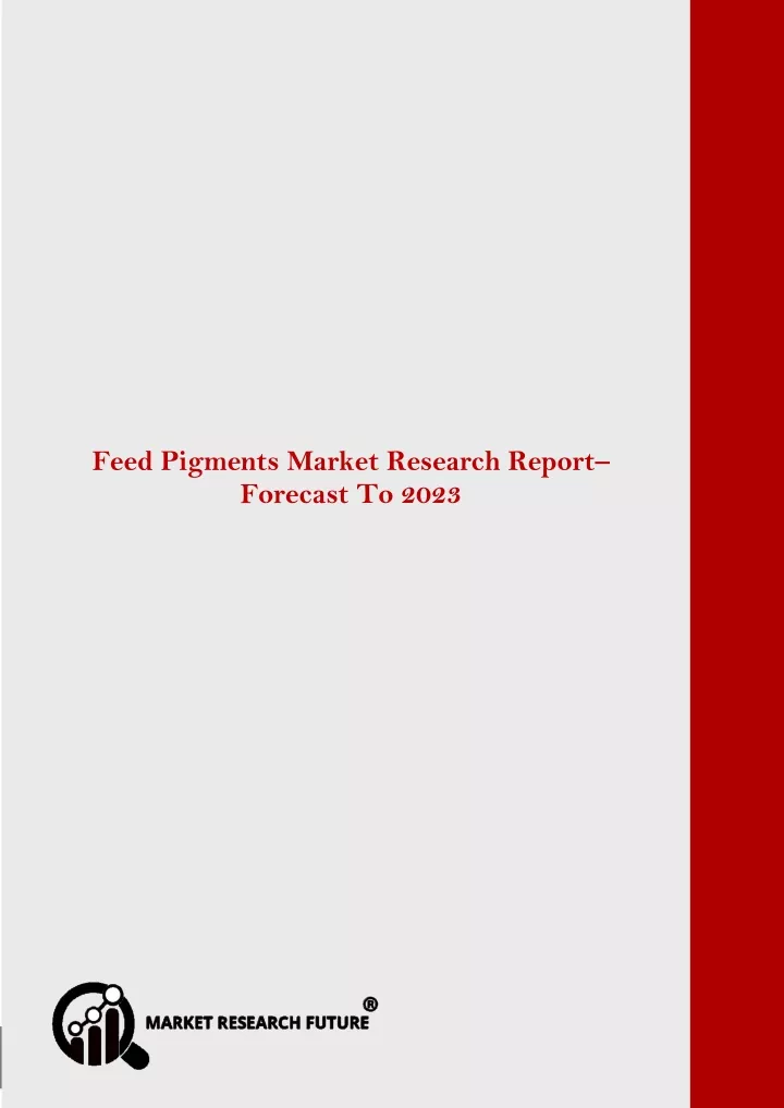 feed pigments market research report