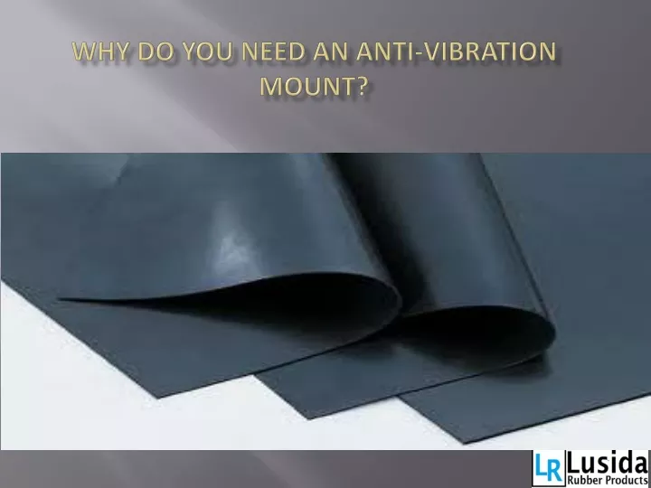 why do you need an anti vibration mount