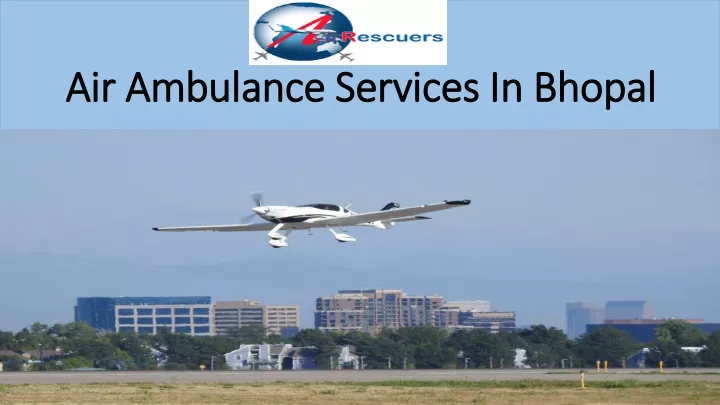 air ambulance services in bhopal