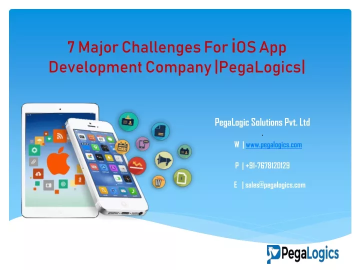 7 major challenges for i os app development company pegalogics