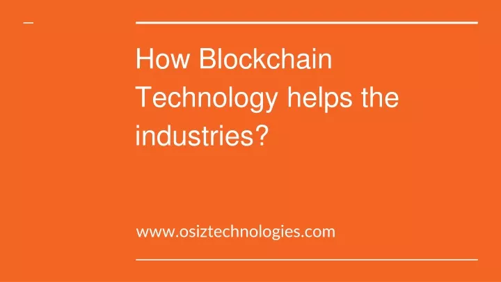 how blockchain technology helps the industries
