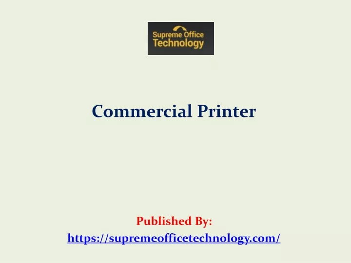commercial printer published by https supremeofficetechnology com