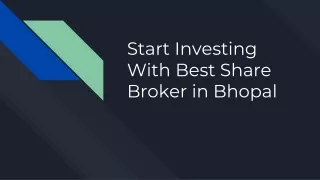 Start Investing with best share broker in Bhopal