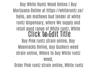 Buy White Runtz Weed Online | Buy Marijuana Online at https://whiteruntz.co/