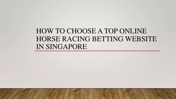 how to choose a top online horse racing betting website in singapore