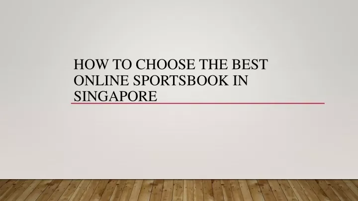 how to choose the best online sportsbook in singapore
