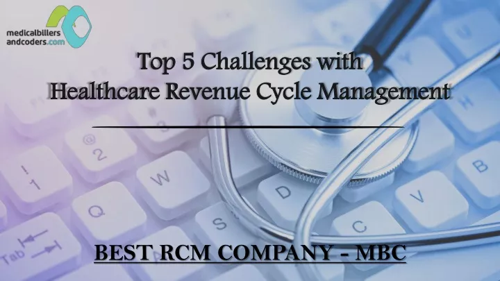 top 5 challenges with healthcare revenue cycle