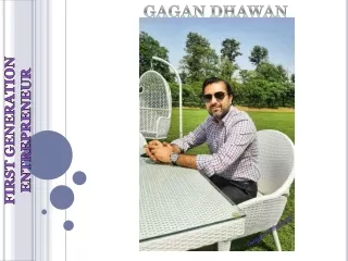 GAGAN DHAWAN (Curator) - The New Me