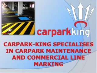 Carpark-King Specialises In Carpark Maintenance and Commercial Line Marking