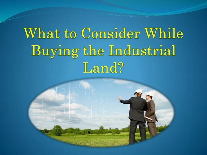 what to consider while buying the industrial land