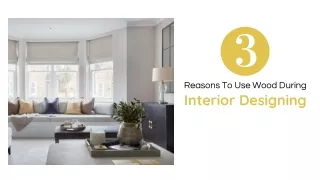 3 Reasons To Use Wood During Interior Designing