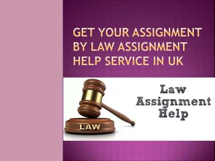get your assignment by law assignment help service in uk
