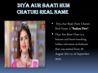 Diya Aur Baati Hum Chaturi Real Name