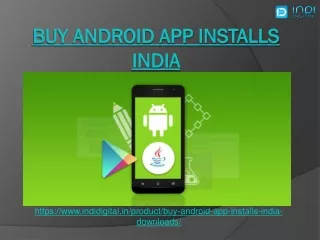 How can buy android app installs India
