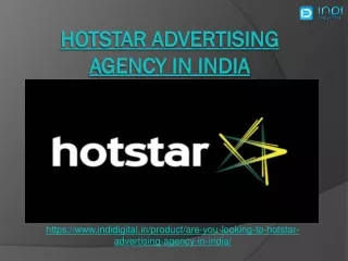 Are you searching for the best Hotstar advertising agency in India?
