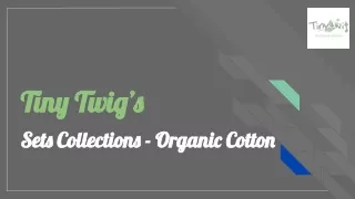 Sets Collections - Organic Cotton