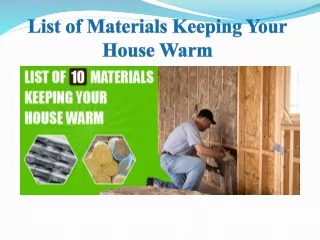 List of 10 Materials Keeping Your House Warm