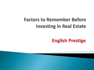 English Prestige - Factors to Remember Before Investing in Real Estate