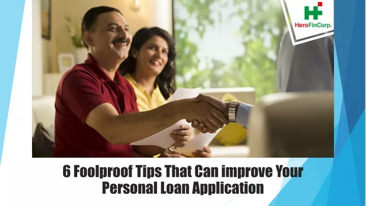 6 foolproof tips that can improve your personal loan application
