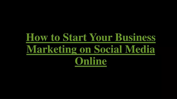 how to start your business marketing on social media online