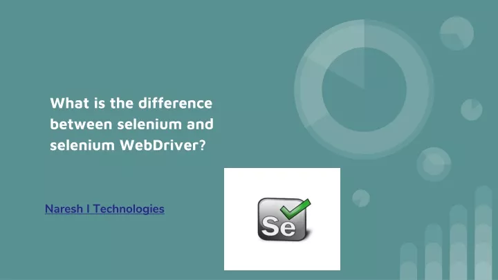what is the difference between selenium and selenium webdriver