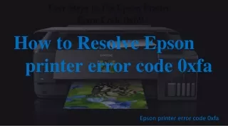 How to Resolve Epson printer error code 0xfa