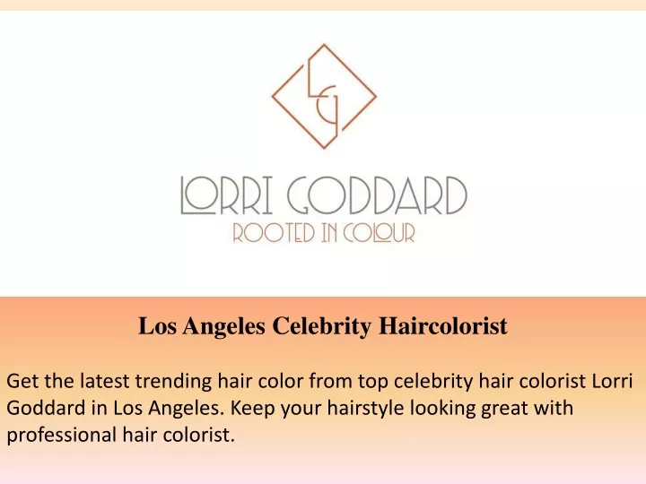 los angeles celebrity haircolorist get the latest
