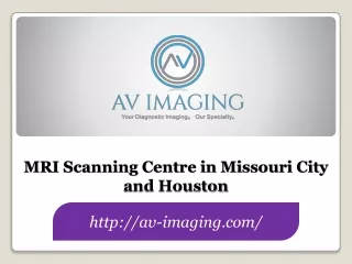 MRI Scanning Centre in Missouri City and Houston