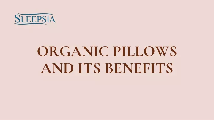 organic pillows and its benefits