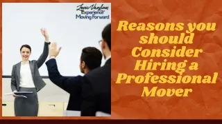 Reasons You Should Consider Hiring a Professional Mover