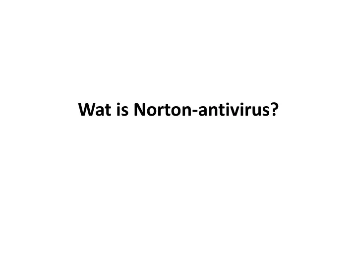 wat is norton antivirus