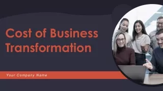 Cost Of Business Transformation PowerPoint Presentation Slides