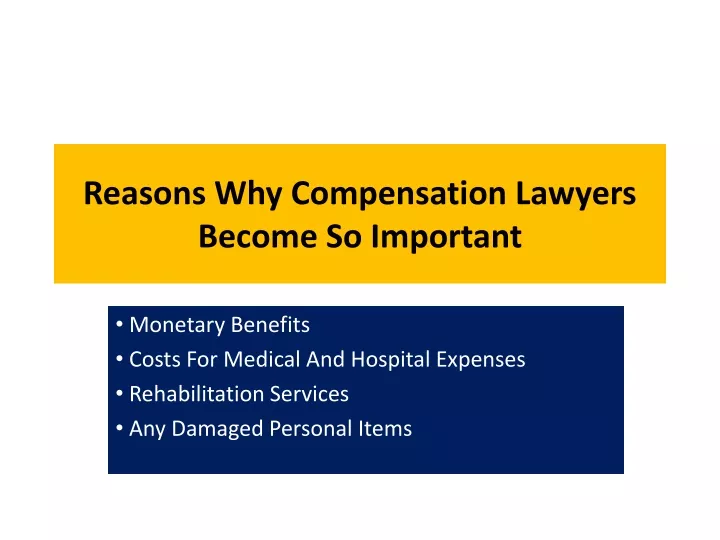 reasons why compensation lawyers become so important