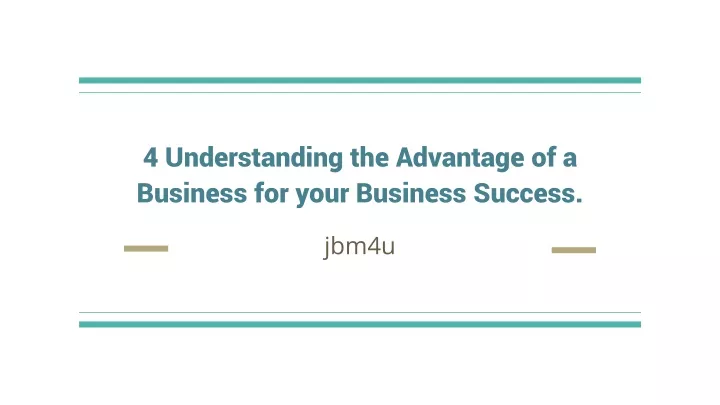 4 understanding the advantage of a business for your business success