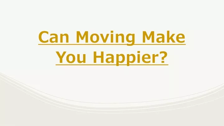 can moving make you happier