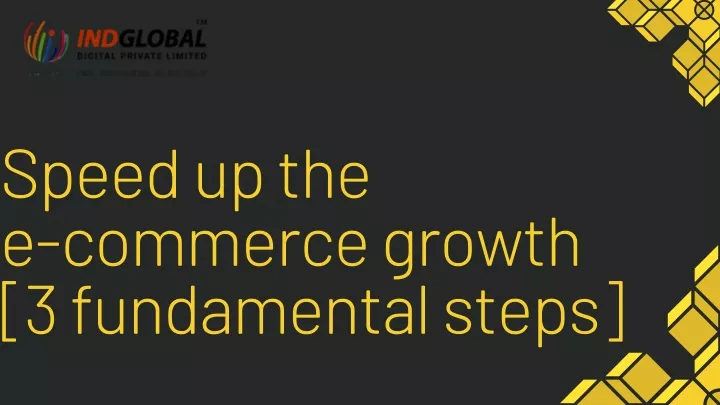 speed up the e commerce growth 3 fundamental steps