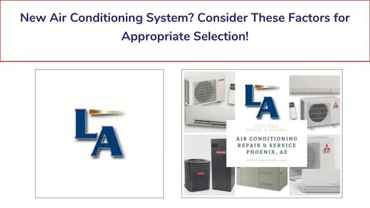 new air conditioning system consider these factors for appropriate selection