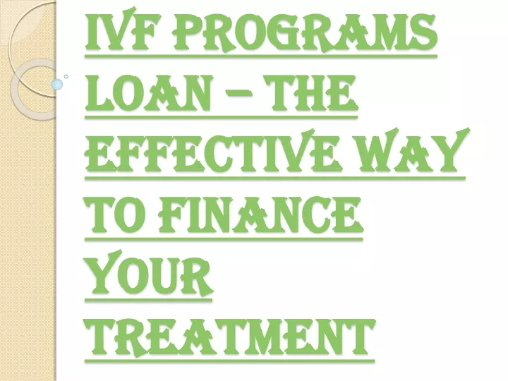 ivf programs loan the effective way to finance your treatment