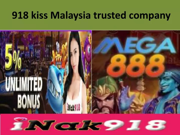 918 kiss malaysia trusted company
