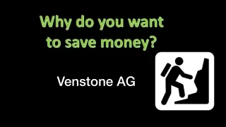 Why do you want to save money | Venstone AG