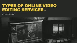 Different Types Of Online Video Editing Services