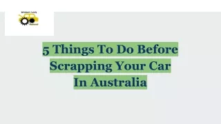 5 Things To Do Before Scrapping Your Car In Australia