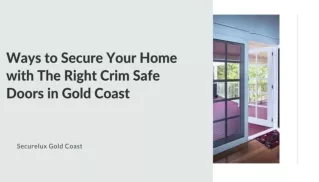 Ways to Secure Your Home with The Right Crim Safe Doors in Gold Coast