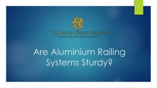 are aluminium railing systems sturdy